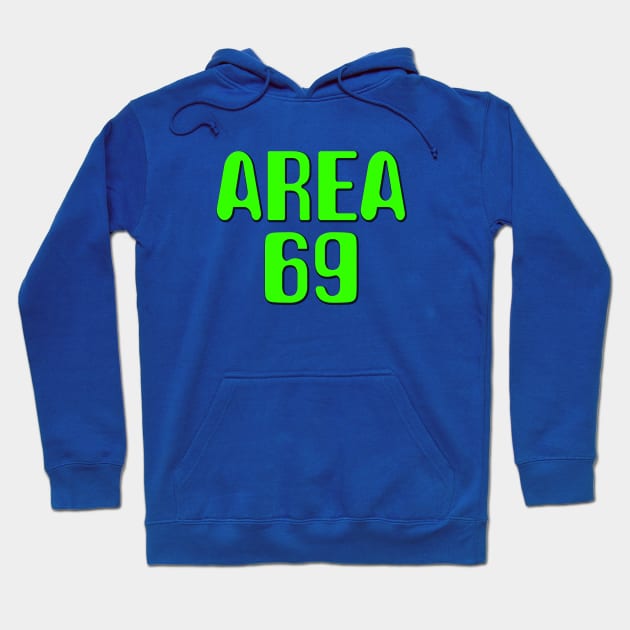 Funny Alien Design Area 69 Hoodie by GreenGuyTeesStore